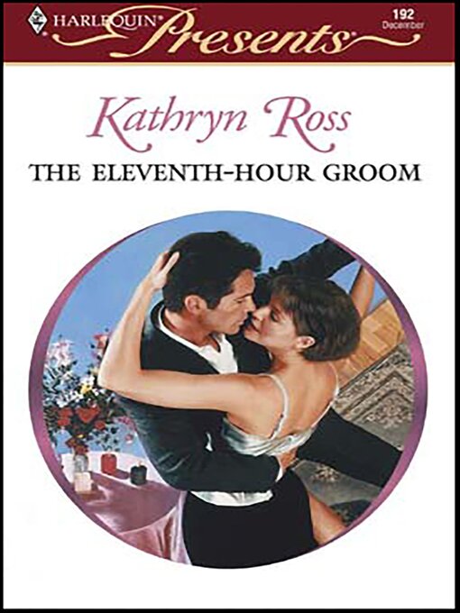 Title details for The Eleventh-Hour Groom by Kathryn Ross - Available
